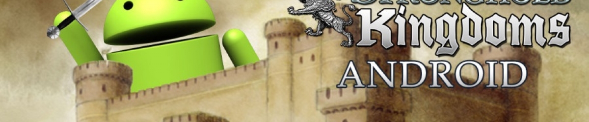 Stronghold Kingdoms również na Androidzie oraz iOS!